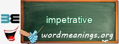 WordMeaning blackboard for impetrative